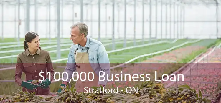 $100,000 Business Loan Stratford - ON