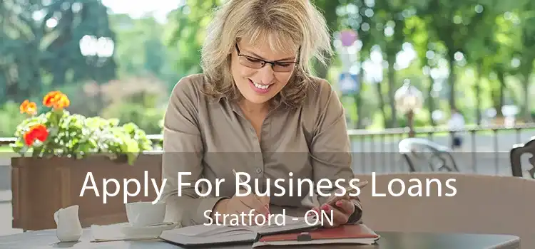 Apply For Business Loans Stratford - ON