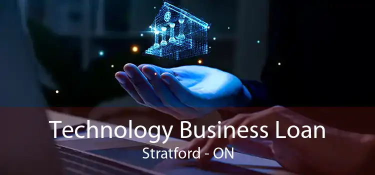 Technology Business Loan Stratford - ON